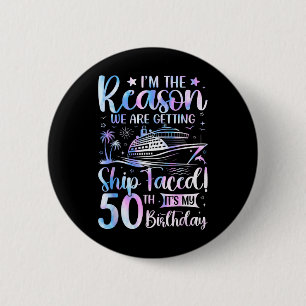 Ship Faced Birthday 50th Birthday Cruise Ship 2025 2 Inch Round Button