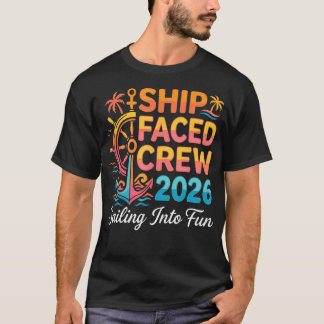 Ship Faced Crew Matching Family Cruise Squad T-Shirt