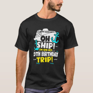 Ship I'm On My 70th Birthday Trip Decade Birthday T-Shirt