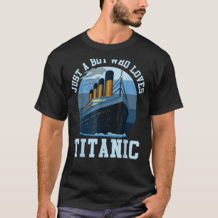 Ship Just A Boy Who Loves Titanic Boat Titanic Boy T-Shirt