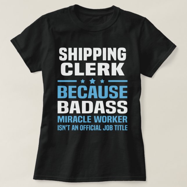 Shipping Clerk T-Shirt (Design Front)