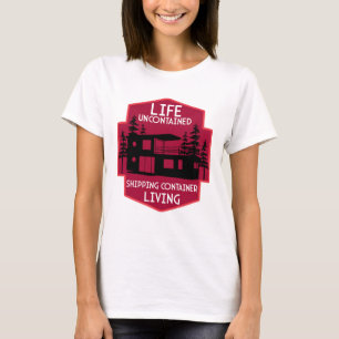 Shipping Container Home living T-Shirt