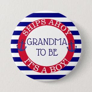 Ships Ahoy, Its a Boy Baby Shower Grandma to be 3 Inch Round Button