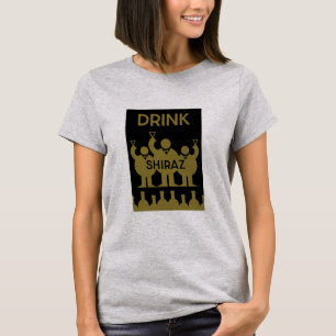 Shiraz Wine Drinkers T-Shirt