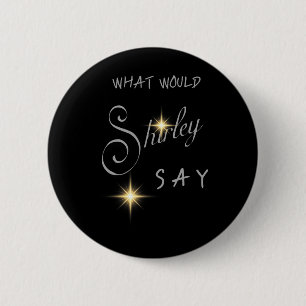 Shirley Ballas Strictly Judge What Would Shirley S 2 Inch Round Button