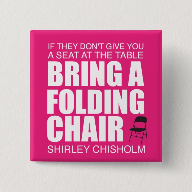 Shirley Chisholm Folding Chair Pink 2 Inch Square Button (Front)