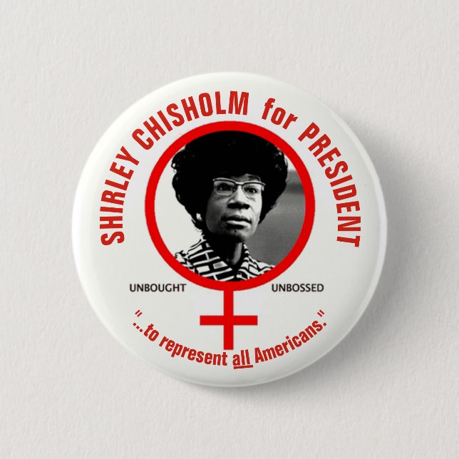 Shirley Chisholm for President 2 Inch Round Button (Front)