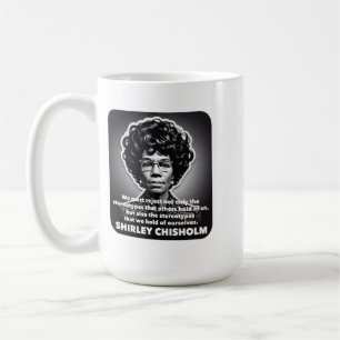 Shirley Chisholm quote stereotypes BLM Coffee Mug