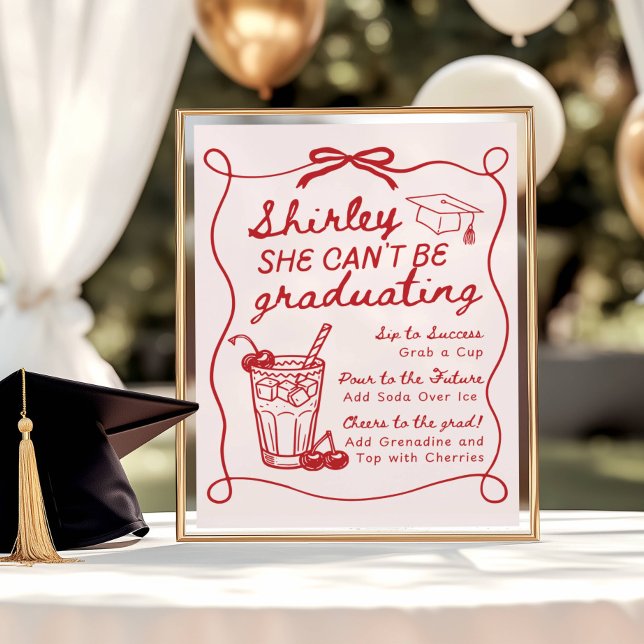 Shirley She Can't Be Graduating Drink Bar Menu Poster (Creator Uploaded)