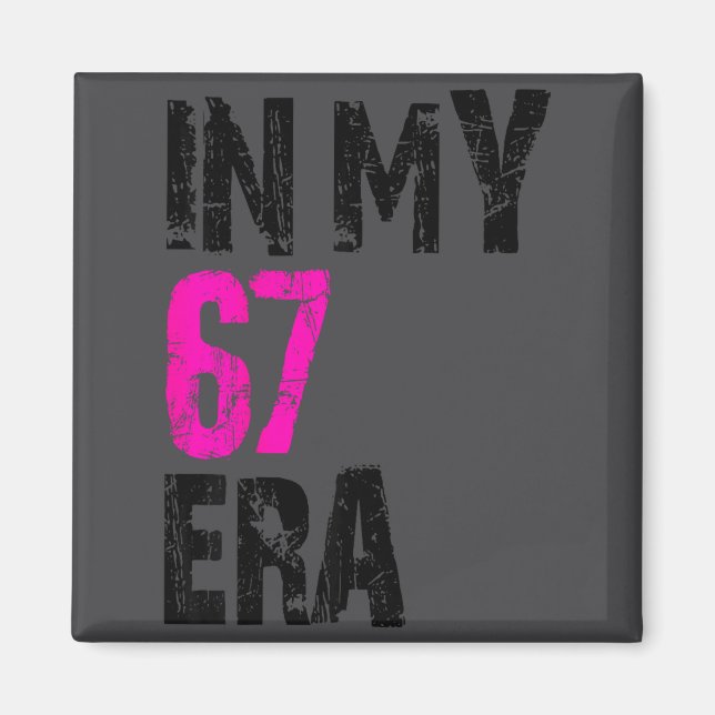 Shirt 67 Meme 67 Era Six Magnet (Front)