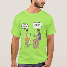 shirt about the foibles of dating