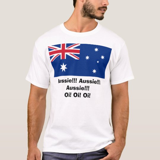 Shirt, Aussie!!! Aussie!!! Aussie!!!, Oi! Oi! Oi! T-Shirt
