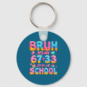 Shirt Bruh 67 33 Days School Keychain