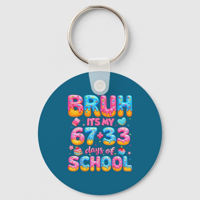 Shirt Bruh 67 33 Days School Keychain (Front)