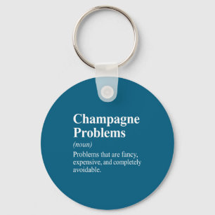 Shirt Champagne Problems Dictionary Definition Keychain