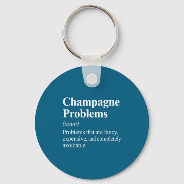 Shirt Champagne Problems Dictionary Definition Keychain (Front)