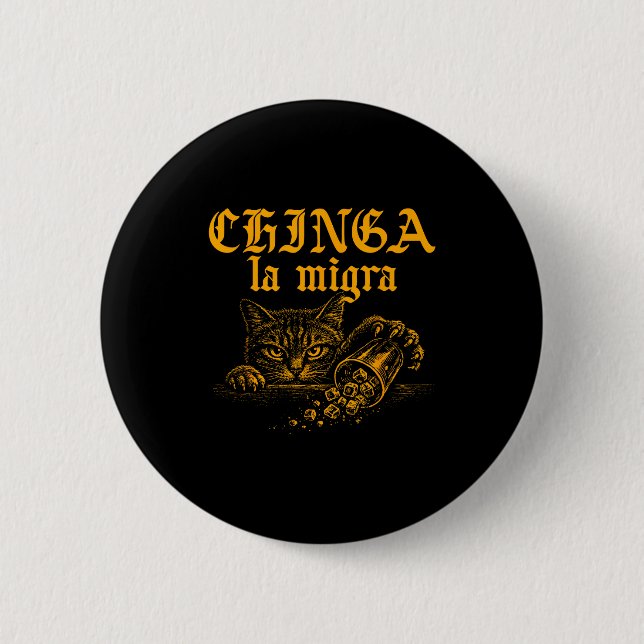 Shirt Chinga La Migra Retro Cat 2 Inch Round Button (Front)