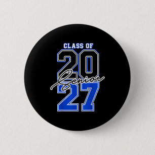 Shirt Class 2027 Senior 2027 Graduation 2 Inch Round Button