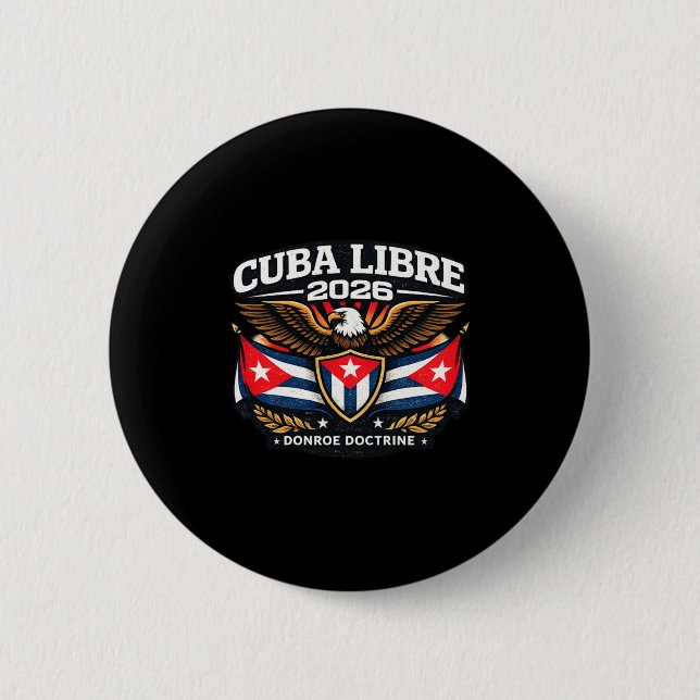 Shirt Cuba Cuba Libre Donroe Doctrine 2 Inch Round Button (Front)