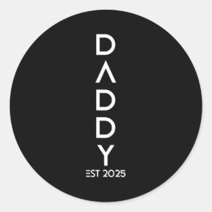 Shirt Daddy Est 2025 New Dad Baby Reveal Gift Tee  Classic Round Sticker