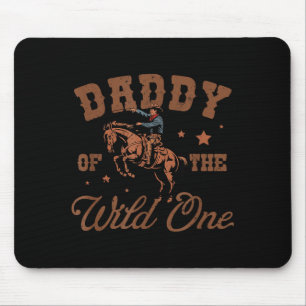 Shirt Daddy Wild Cowboy Western Rodeo Mouse Pad