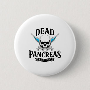 Shirt Dead Pancreas Society Type Diabetes 2 Inch Round Button