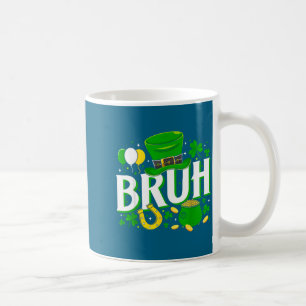 Shirt Funny Bruh St Patrick's Day Irish Coffee Mug