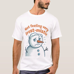 Shirt   Funny Snowman Christmas Tee   Winter Humor