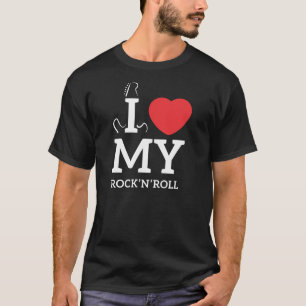 Shirt I love my Rock and Roll