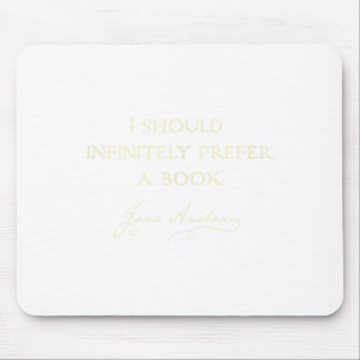 Shirt Infinitely Prefer Book Austenite Jane Mouse Pad