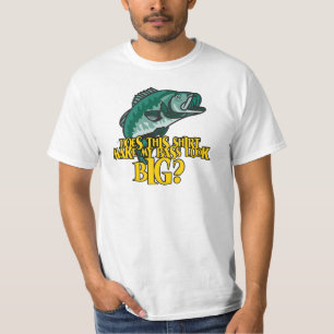 Shirt Make My Bass Look Big Funny Fishing
