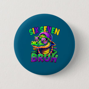 Shirt Mardi Gras Six Seven Bruh 2 Inch Round Button