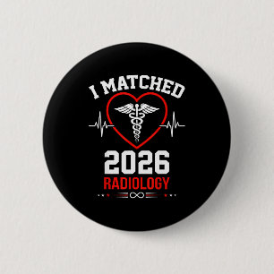 Shirt Matched Radiology Residency Match Day 2 Inch Round Button
