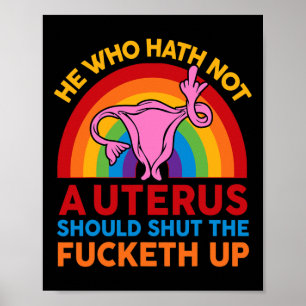 Shirt Middle Finger He Who Hath No Uterus Should S Poster