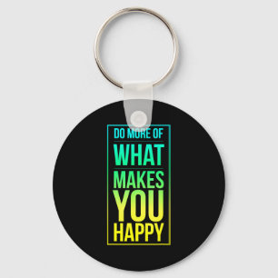 Shirt More What Happy Enjoy Life Keychain
