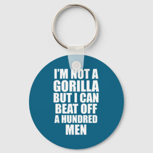 Shirt Not Gorilla But Can Beat Keychain
