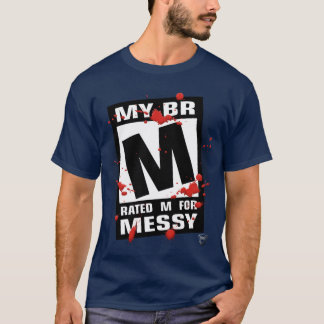 Shirt - Rated M for Messy