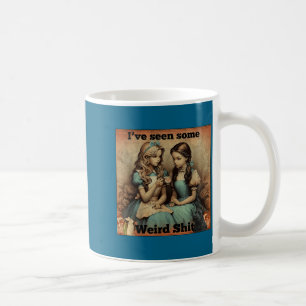 Shirt Seen Some Weird Sarcastic Quote Coffee Mug