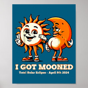 Shirt Solar Eclipse Got Mooned Total Poster
