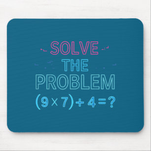 Shirt Solve Problem Math 67 Meme Mouse Pad