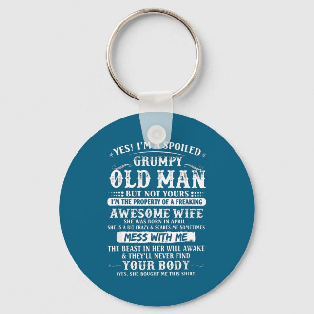Shirt Spoiled Grumpy Old Wife Born Keychain (Front)