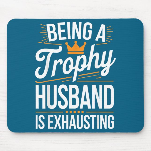 Shirt Trophy Husband Exhausting Mouse Pad (Front)