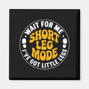 Shirt Wait Little Legs Crossing Short Magnet
