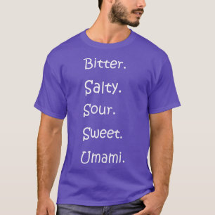 Shirt With All Flavours - Bitter, Salty, Sour, Swe
