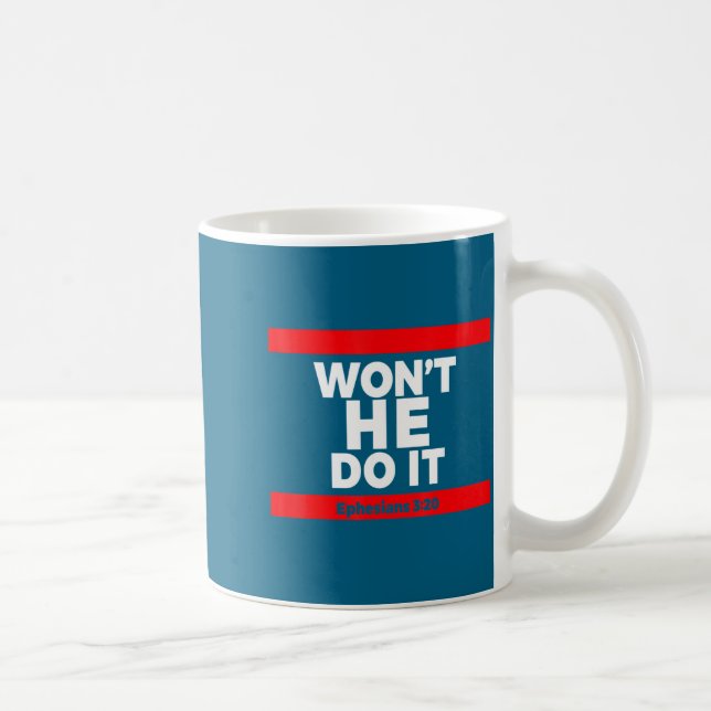 Shirt Won' He It Coffee Mug (Right)
