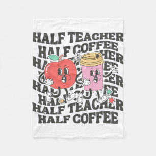 Shirts Women Half Teacher Half Coffee Back To Scho Fleece Blanket