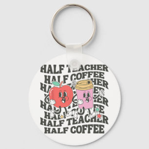 Shirts Women Half Teacher Half Coffee Back To Scho Keychain