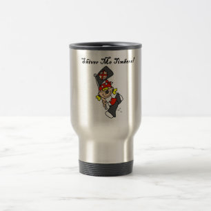 Shiver Me Timbers Tshirts and Gifts Travel Mug