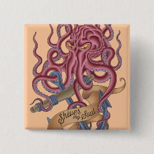 Shiver My Soul   Octopus Tatto 2 Inch Square Button