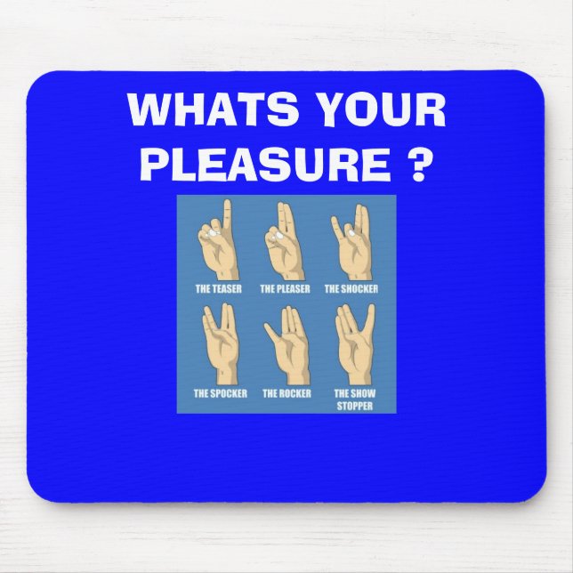 SHOCKER WHATS YOUR PLEASURE ? MOUSE PAD (Front)